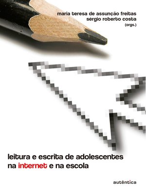 cover image of Leitura e escrita de adolescentes na internet e na escola